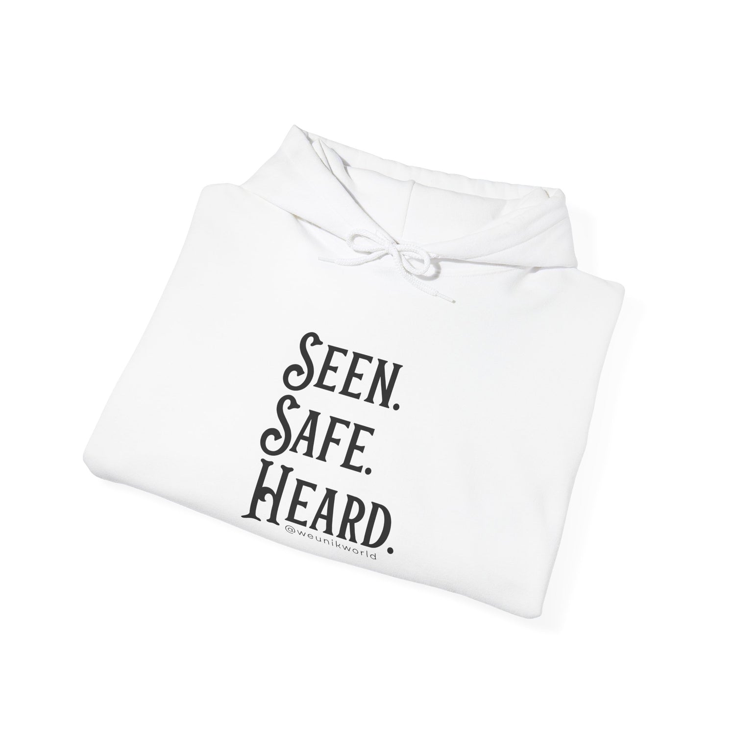 Hoodie — "Seen. Safe. Heard." Minimal Statement Hoodie
