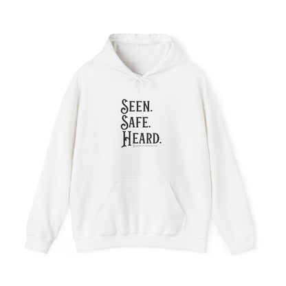 Hoodie — "Seen. Safe. Heard." Minimal Statement Hoodie