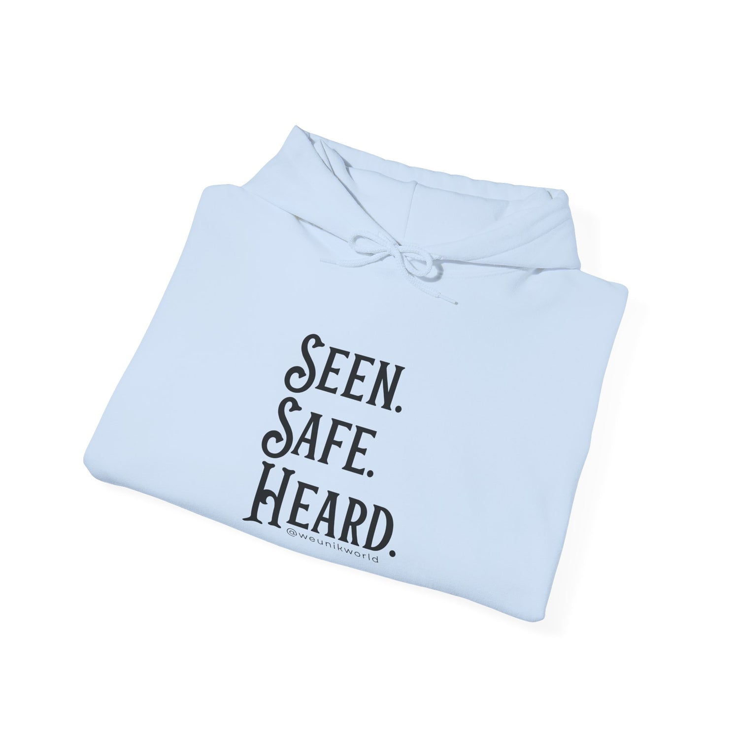 Hoodie — "Seen. Safe. Heard." Minimal Statement Hoodie