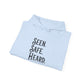 Hoodie — "Seen. Safe. Heard." Minimal Statement Hoodie