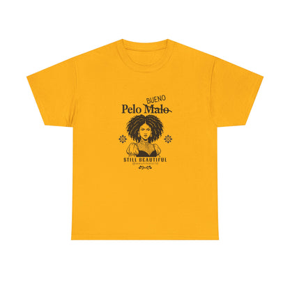 Unisex T-Shirt — "Pelo Bueno (Malo Crossed Out) Still Beautiful" Afro Texture Pride Tee
