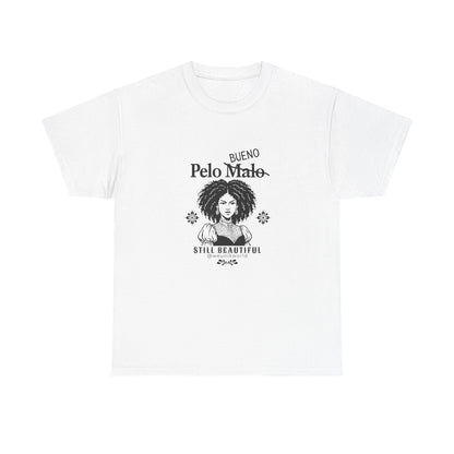 Unisex T-Shirt — "Pelo Bueno (Malo Crossed Out) Still Beautiful" Afro Texture Pride Tee