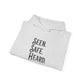 Hoodie — "Seen. Safe. Heard." Minimal Statement Hoodie