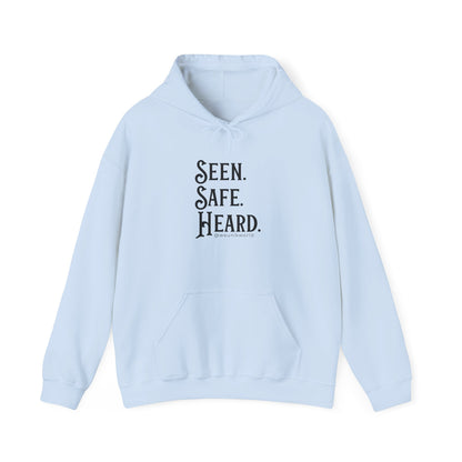 Hoodie — "Seen. Safe. Heard." Minimal Statement Hoodie