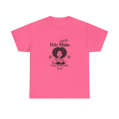 Unisex T-Shirt — "Pelo Bueno (Malo Crossed Out) Still Beautiful" Afro Texture Pride Tee